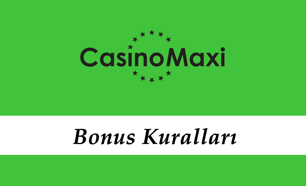 Casinomaxi Bonus Kuralları